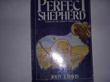 9780801029059-0801029058-The Perfect Shepherd: Studies in the Twenty-Third Psalm.