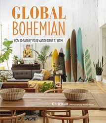 9781782497189-1782497188-Global Bohemian: How to satisfy your wanderlust at home