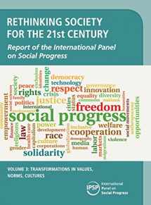 9781108423144-1108423140-Rethinking Society for the 21st Century: Volume 3, Transformations in Values, Norms, Cultures: Report of the International Panel on Social Progress