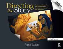 9780240810768-0240810767-Directing the Story: Professional Storytelling and Storyboarding Techniques for Live Action and Animation