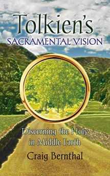 9781621382102-1621382109-Tolkien's Sacramental Vision: Discerning the Holy in Middle Earth