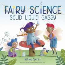 9780525581444-0525581448-Solid, Liquid, Gassy! (A Fairy Science Story)