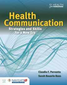 9781284065879-1284065871-Health Communication: Strategies and Skills for a New Era: Strategies and Skills for a New Era