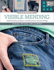 9781604689358-1604689358-Visible Mending: Artful Stitchery to Repair and Refresh Your Favorite Things
