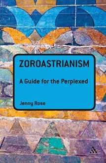 9781441113795-1441113797-Zoroastrianism: A Guide for the Perplexed (Guides for the Perplexed)