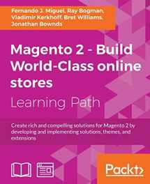 9781788298025-1788298020-Magento 2 - Build World-Class online stores: Create rich and compelling solutions for Magento 2 by developing and implementing solutions, themes, and extensions