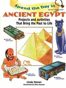 9780471290063-0471290068-Spend the Day in Ancient Egypt: Projects and Activities That Bring the Past to Life: Project and Activities that Bring the Past to Life