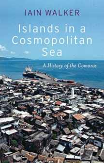 9781787381469-1787381463-Islands in a Cosmopolitan Sea: A History of the Comoros