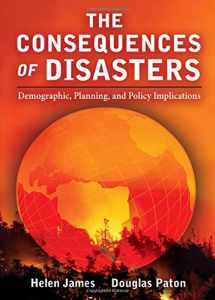 9780398090975-0398090971-The Consequences of Disasters: Demographic, Planning, and Policy Implications