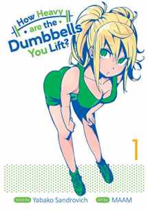 9781645052920-1645052923-How Heavy Are the Dumbbells You Lift? Vol. 1 (How Heavy are the Dumbbells You Lift?, 1)