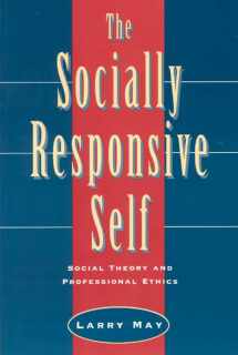 9780226511719-0226511715-The Socially Responsive Self: Social Theory and Professional Ethics (Other Voice in Early Modern Europe (Hardcover))