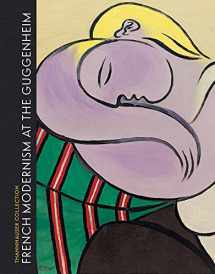 9780892075423-0892075422-French Modernism at the Guggenheim: Thannhauser Collection