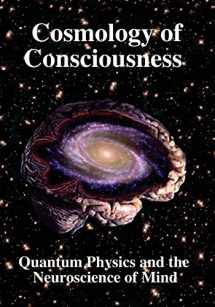 9781938024474-1938024478-Cosmology of Consciousness: Quantum Physics & Neuroscience of Mind