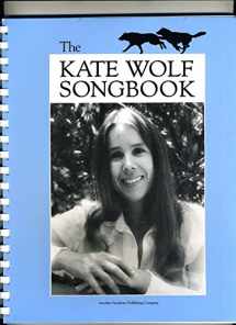 9780961870607-0961870605-The Kate Wolf Songbook