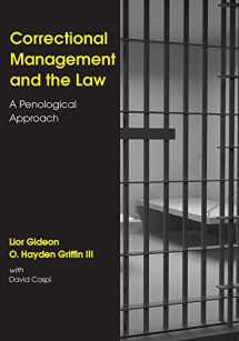 9781594609930-1594609934-Correctional Management and the Law: A Penological Approach