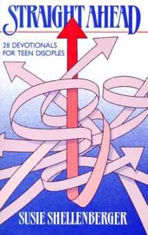 9780834111998-0834111993-Straight Ahead: 28 Devotionals for Teen Disciples