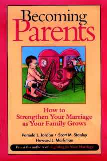 9780787947675-0787947679-Becoming Parents: How to Strengthen Your Marriage as Your Family Grows