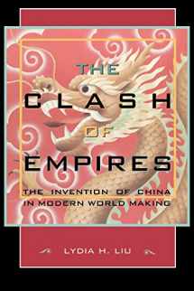 9780674019959-0674019954-The Clash of Empires: The Invention of China in Modern World Making