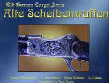 9780970760845-0970760841-Alte Scheibenwaffen, Vol. II: Old German Target Arms