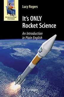 9780387753775-038775377X-It's ONLY Rocket Science: An Introduction in Plain English (Astronomers' Universe)