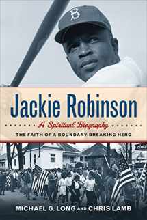 9780664262037-0664262031-Jackie Robinson: A Spiritual Biography: The Faith of a Boundary-Breaking Hero