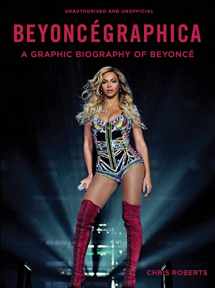 9781781316511-1781316511-Beyoncégraphica: A Graphic Biography of Beyoncé