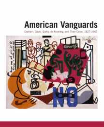 9780300121674-0300121679-American Vanguards: Graham, Davis, Gorky, de Kooning, and Their Circle, 1927-1942 (Addison Gallery of American Art)