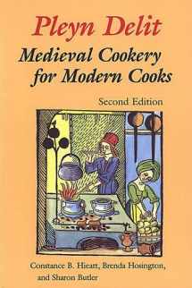 9780802076328-0802076327-Pleyn Delit: Medieval Cookery for Modern Cooks