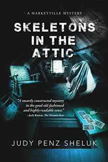 9781941295823-1941295827-Skeletons in the Attic: A Marketville Mystery (Marketville Mysteries)