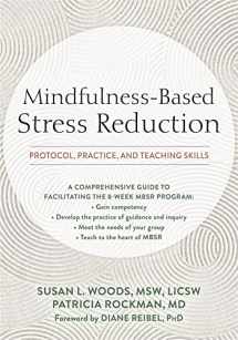 9781684035601-1684035600-Mindfulness-Based Stress Reduction: Protocol, Practice, and Teaching Skills