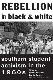 9781421408507-1421408503-Rebellion in Black and White: Southern Student Activism in the 1960s