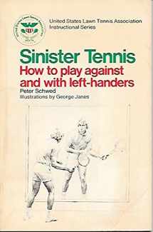 9780385063685-0385063687-Sinister Tennis: How to Play Against and With Left-Handers (U.S. Lawn Tennis Association Instructional Series)