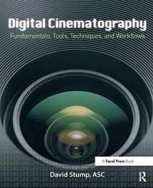 9780240817910-0240817915-Digital Cinematography: Fundamentals, Tools, Techniques, and Workflows