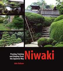 9780881928358-0881928356-Niwaki: Pruning, Training and Shaping Trees the Japanese Way