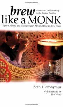 9780937381878-093738187X-Brew Like a Monk: Trappist, Abbey, and Strong Belgian Ales and How to Brew Them