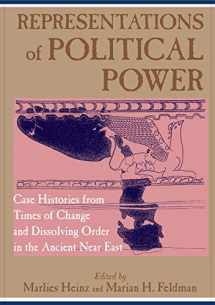 9781575061351-157506135X-Representations of Political Power: Case Histories from Times of Change and Dissolving Order in the Ancient Near East