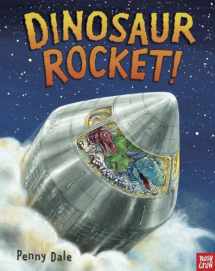 9780857633828-0857633821-Dinosaur Rocket! (Penny Dale's Dinosaurs)
