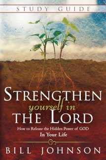 9780768407778-076840777X-Strenthen Yourself in the Lord Study Guide: How to Release the Hidden Power of God in Your Life