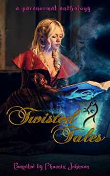 9781514359679-1514359677-Twisted Tales: A Paranormal Anthology