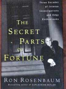 9780375503382-0375503382-The Secret Parts of Fortune: Three Decades of Intense Investigations and Edgy Enthusiasms