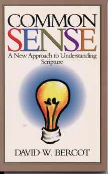 9780924722066-0924722061-Common Sense: A New Approach to Understanding Scripture.