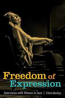 9780692543603-0692543600-Freedom of Expression: Interviews With Women in Jazz