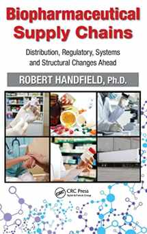 9781439899700-1439899703-Biopharmaceutical Supply Chains: Distribution, Regulatory, Systems and Structural Changes Ahead