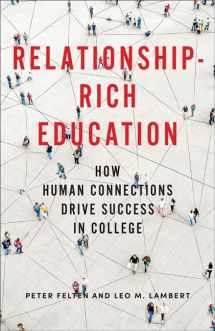 9781421439365-1421439360-Relationship-Rich Education: How Human Connections Drive Success in College
