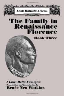 9780881338218-0881338214-The Family in Renaissance Florence: Book Three/I Libri Della Famiglia