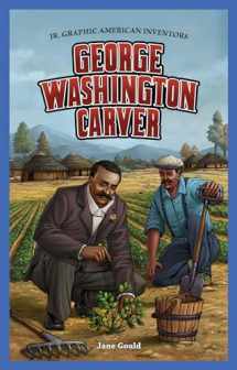 9781477700785-1477700781-George Washington Carver (Jr. Graphic American Inventors)