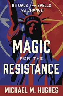 9780738759968-0738759961-Magic for the Resistance: Rituals and Spells for Change
