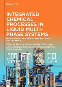 9783110709438-3110709430-Integrated Chemical Processes in Liquid Multiphase Systems: From Chemical Reaction to Process Design and Operation