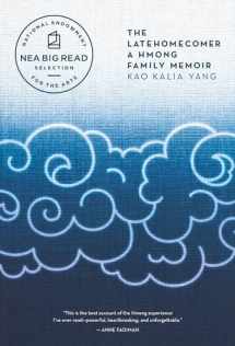 9781566894784-1566894786-The Latehomecomer: A Hmong Family Memoir