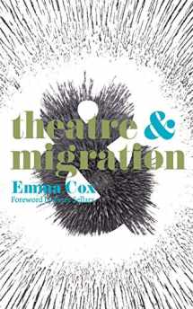 9781137004017-1137004010-Theatre and Migration (Theatre And, 15)